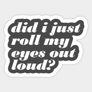 Roll My Eyes Sticker